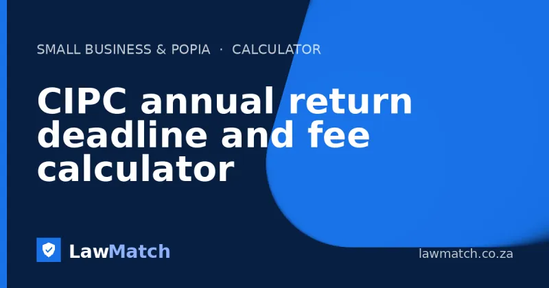 CIPC annual return deadline and fee calculator