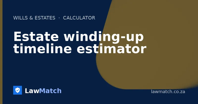 Estate winding-up timeline estimator