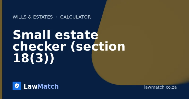 Small estate checker (section 18(3))