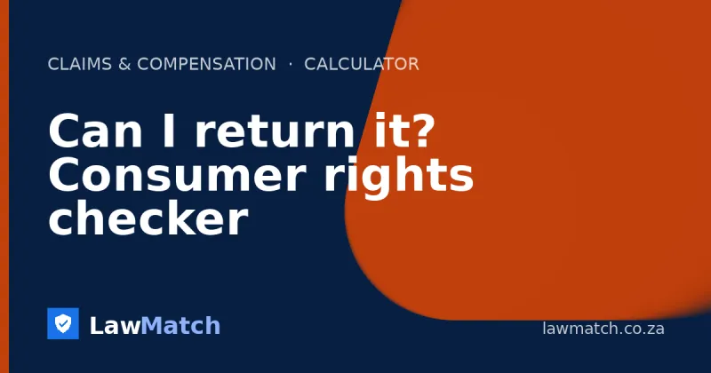 Can I return it? Consumer rights checker
