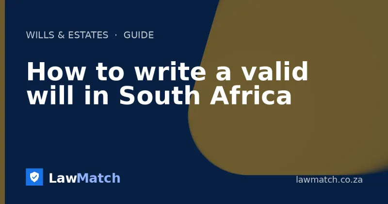 How to write a valid will in South Africa