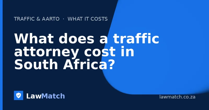 What does a traffic attorney cost in South Africa?